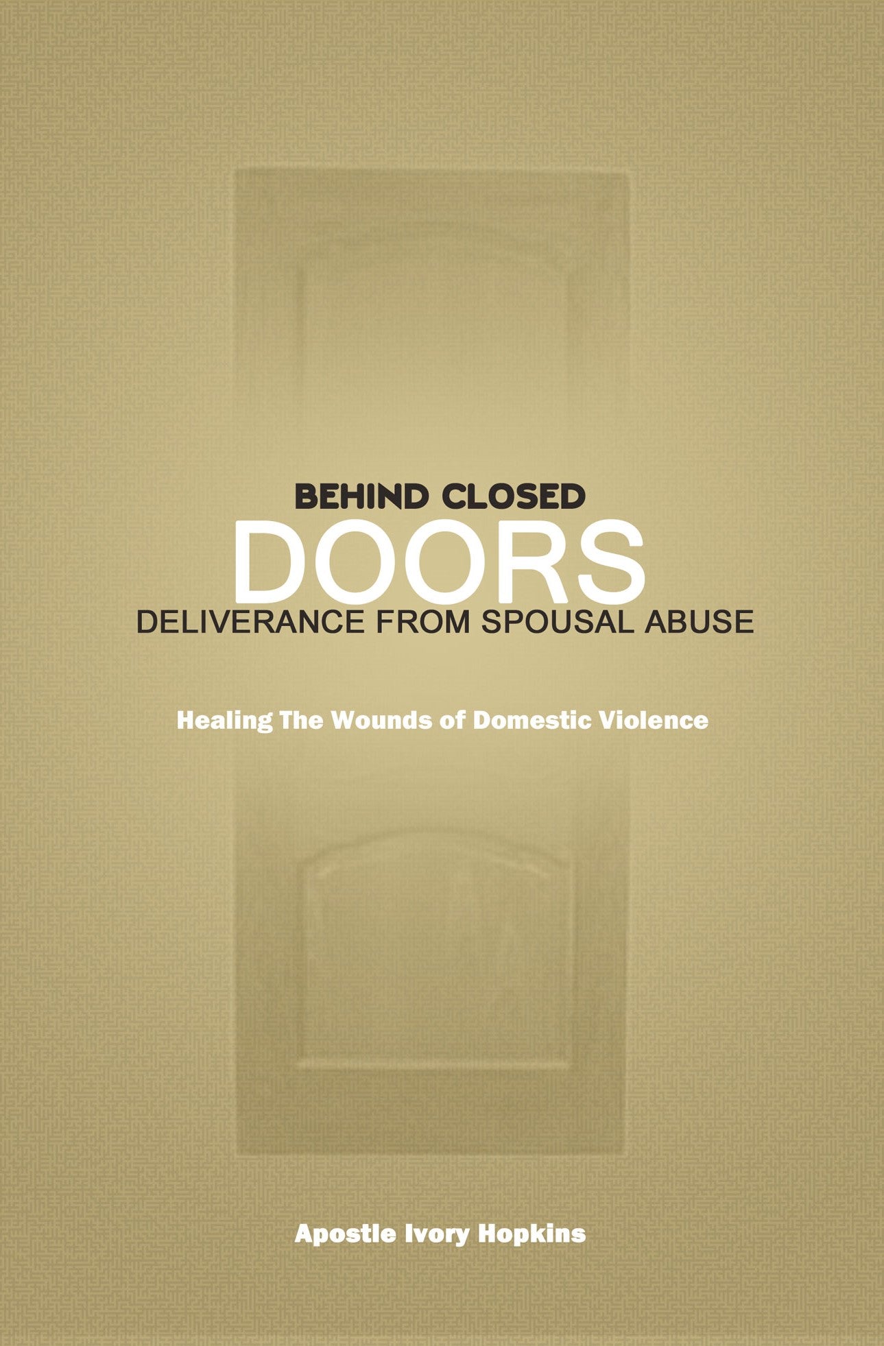 Behind Closed Doors  The Spirit of Domestic Violence