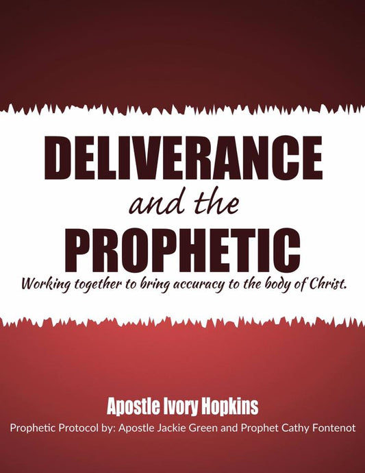 DELIVERANCE AND THE PROPHETIC