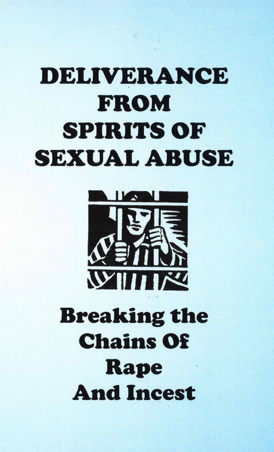 Deliverance from Spirits of Sexual Abuse Breaking  the Chains of Rape and Incest