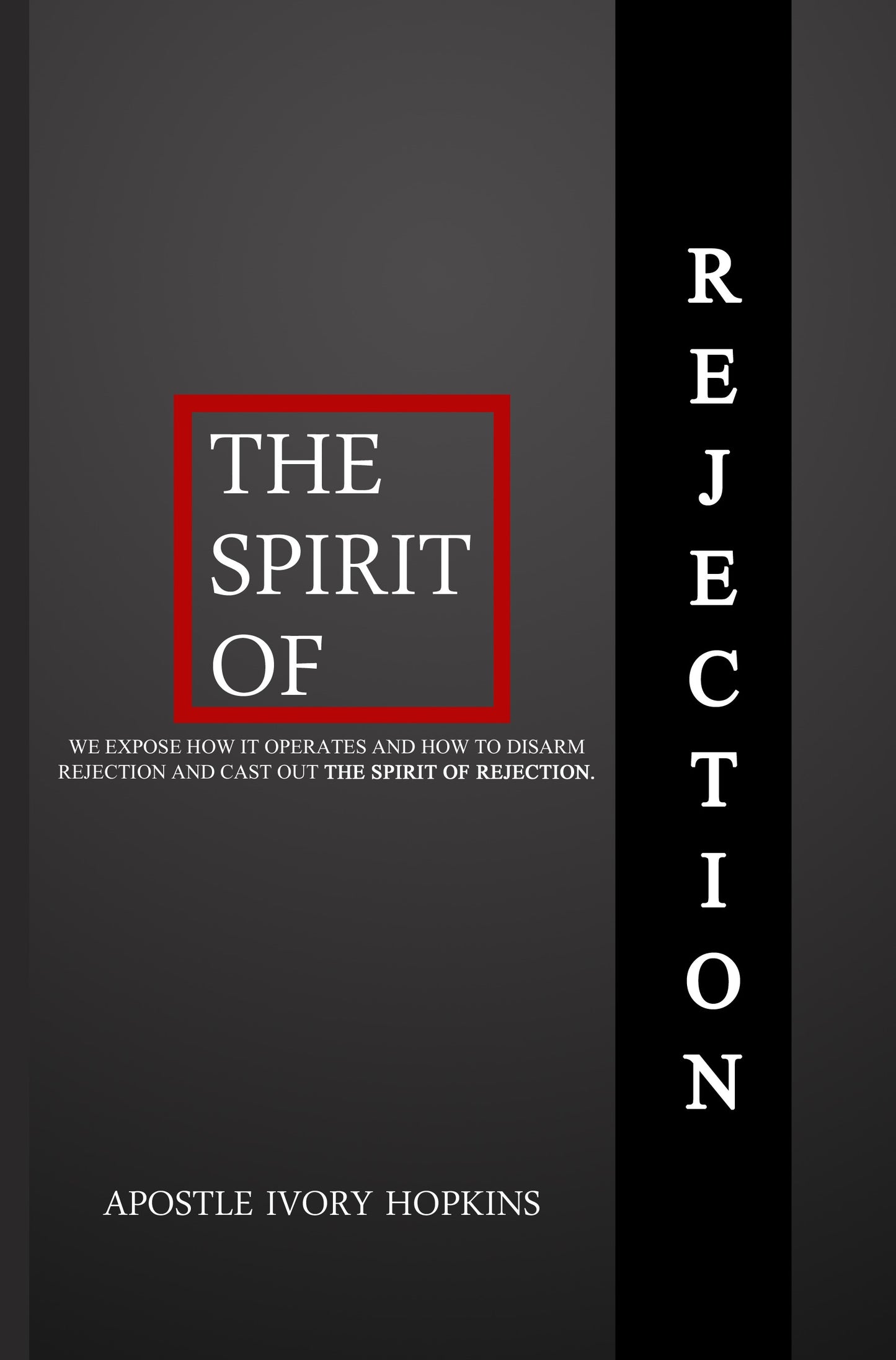 The Spirit of Rejection